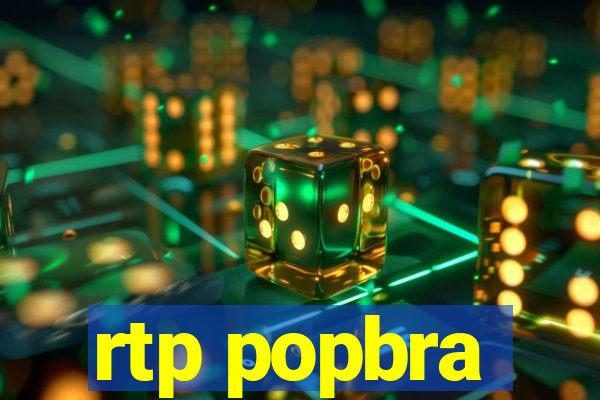 rtp popbra